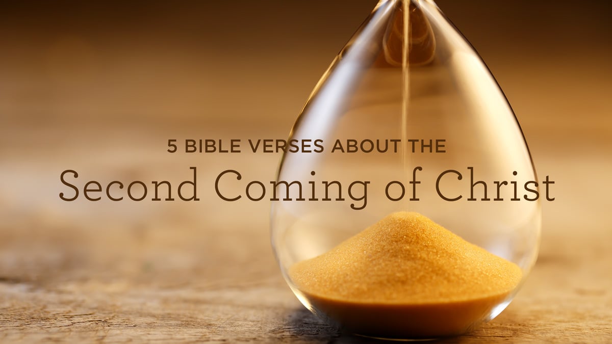 5 Bible Verses on the Second Coming of Christ