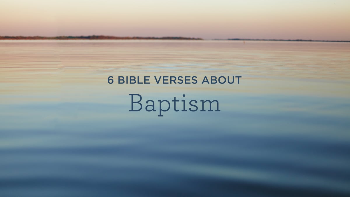 6 Bible Verses on Baptism