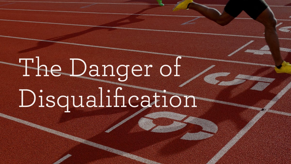 The Danger of Disqualification