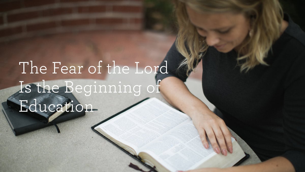 The Fear of the Lord Is the Beginning of Education