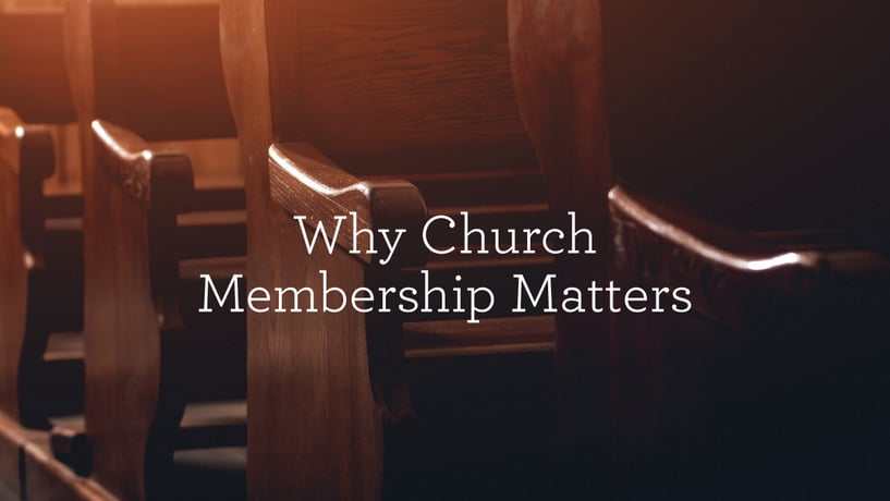 WhyChurchMembershipMatters_BlogHeader_09.04