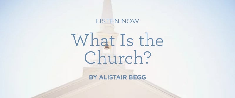 What Is the Church?