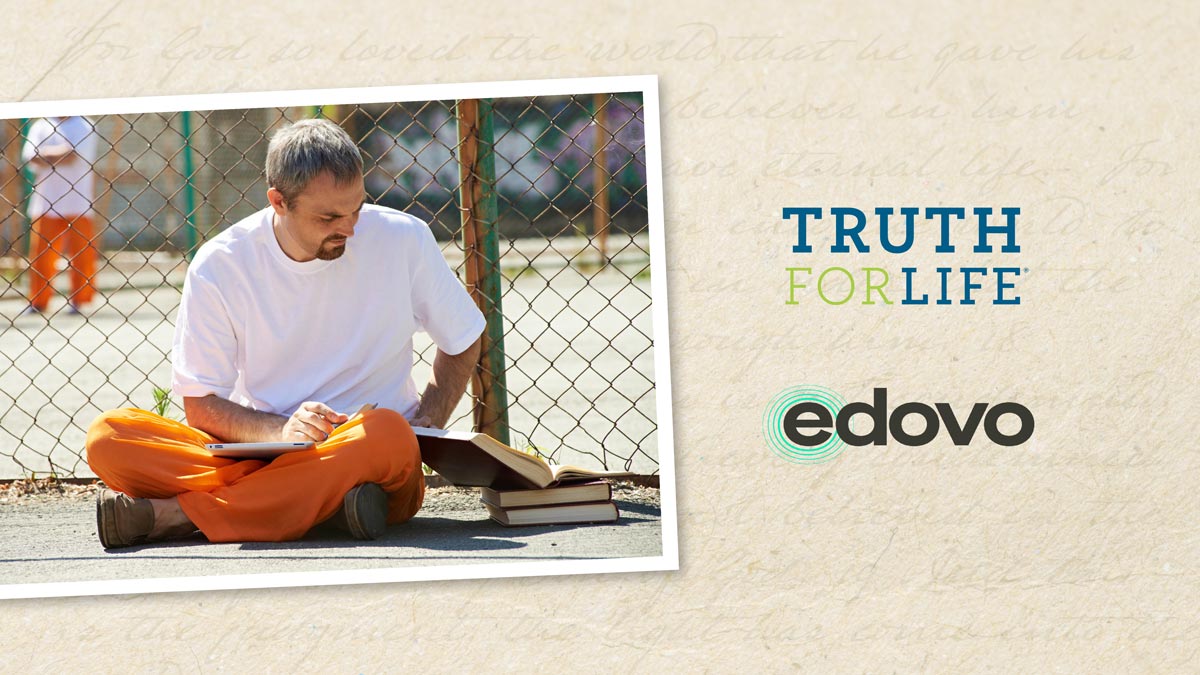Truth For Life Expands Reach Through Edovo’s Prison Ministry Platform