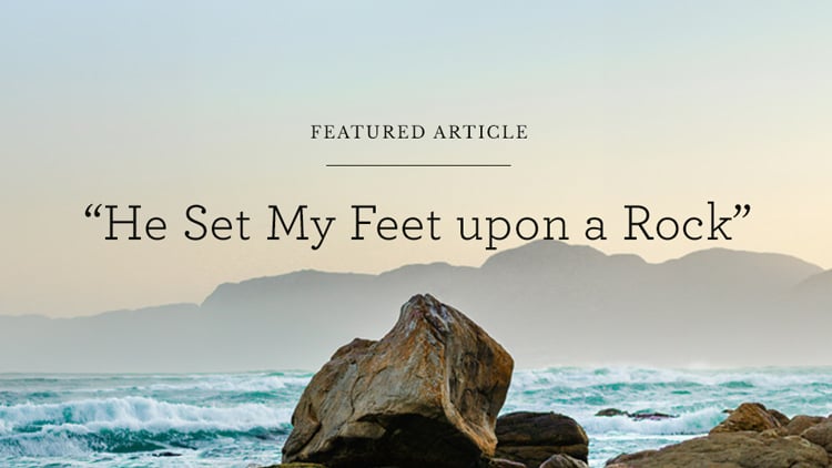He Set My Feet Upon A Rock