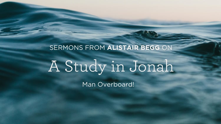 Sermons from the Book of Jonah by Alistair Begg