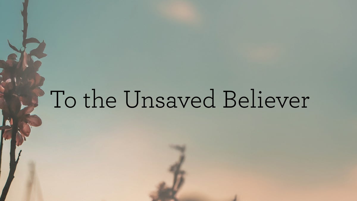 ToTheUnsavedBeliever_BlogHeader_03.18