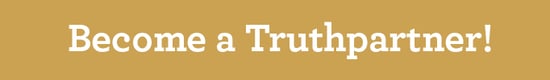 Become a truth partner "width =" 550 "style =" width: 550px; Screen lock; margin: 0px auto; "srcset =" https://blog.truthforlife.org/hs-fs/hubfs/_Blog_Images/TruthpartnerCampaign_2020/TP2020_BenefitsCTA.jpg?width=275&name=TP2020_BenefitsCTA.jpg 275w, https: org / hs-fs /Imampages / _2020 / TP2020_BenefitsCTA.jpg? width = 550 & name = TP2020_BenefitsCTA.jpg 550w, https://blog.truthforlife.org/hs-fs/hubfs/_Blog_Imc20P_ = 825 & name = TP2020_BenefitsCTA.jpg 825w, https://blog.truthforlife.org/hs- fs / hubfs / _Blog_Images / TruthpartnerCampaign_2020 / TP2020_BenefitsCTA.jpg? width = 1100 & name = TP2020_Beneps.j /hs-fs/hubfs/_Blog_Images/TruthpartnerCampaign_2020/TP2020_BenefitsCTA.jpg?TP=20TA_blog=TP2020_blog.htm .org / hs-fs / hubfs / _Blog_Ip_ 1650 & name = TP2020_BenefitsCTA.jpg 1650w "sizes =" (maximum width: 550px) 100vw, 550px