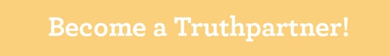 Become a Truthpartner