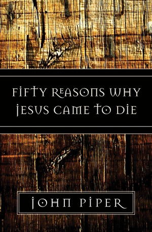 FiftyReasonsWhyJesusCame