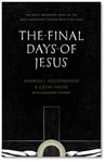 The Final Days of Jesus" width="100" height="149" style="margin: 10px 20px; float: left; width: 100px; height: 149px;