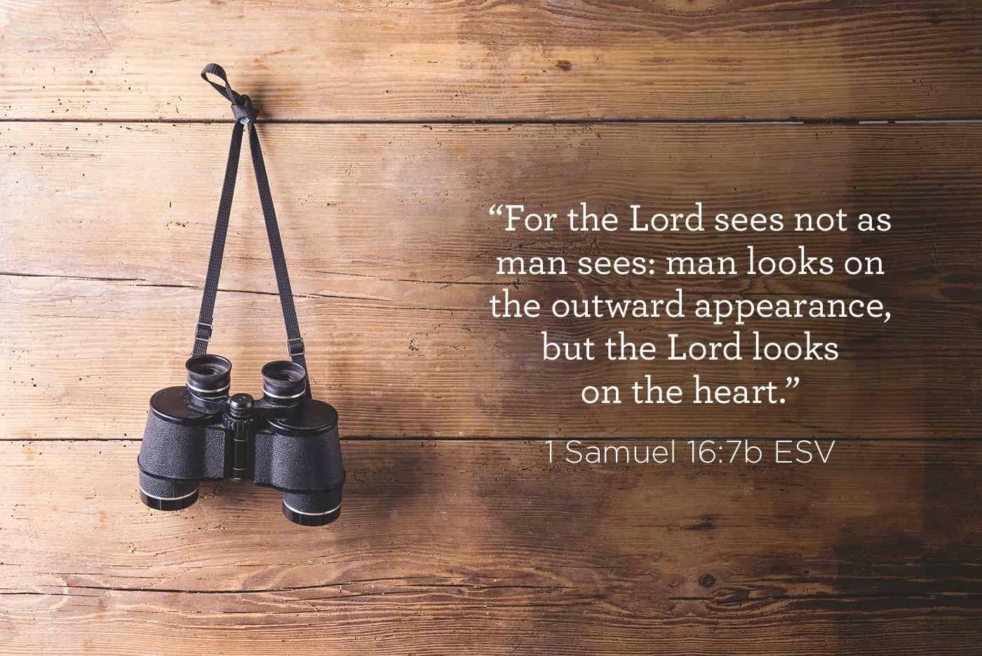 The Lord Looks On The Heart