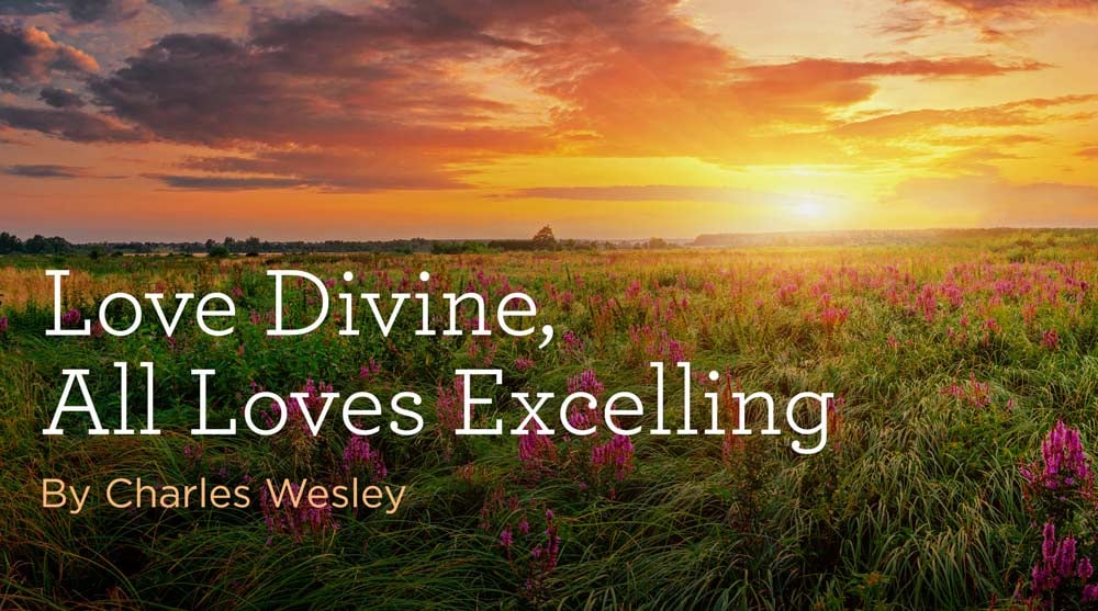 Love Divine, All Loves Excelling