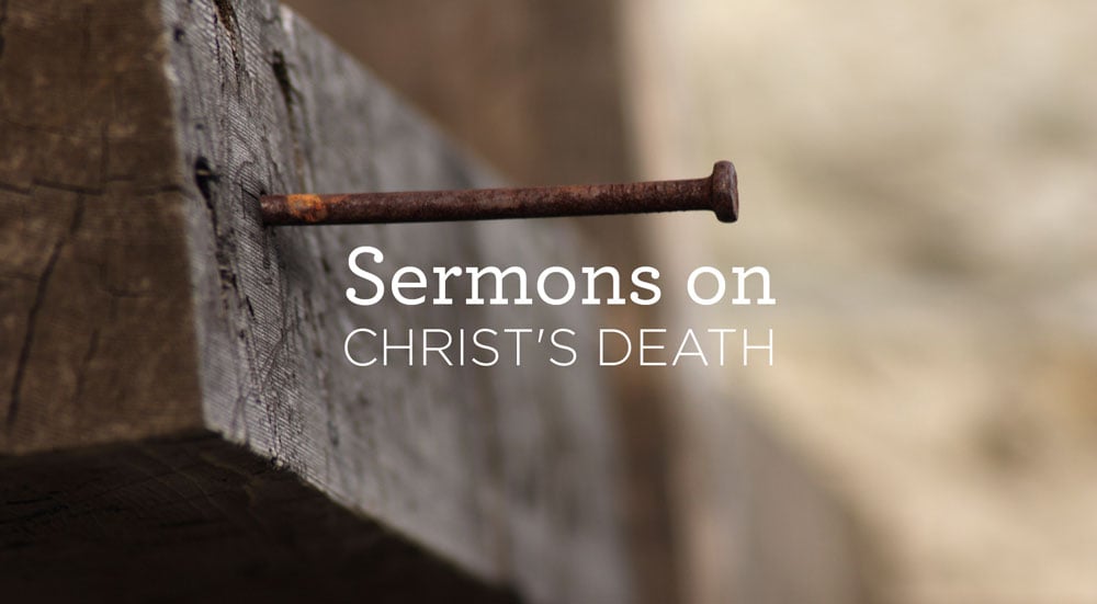 Sermons-on-Christs-Death Sermons-on-Christs-Death