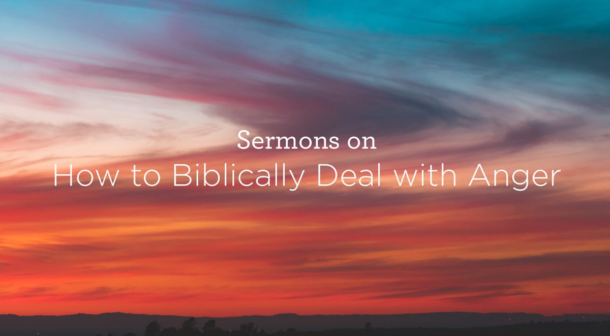 Sermons-on-How-to-Biblical-Deal-with-Anger