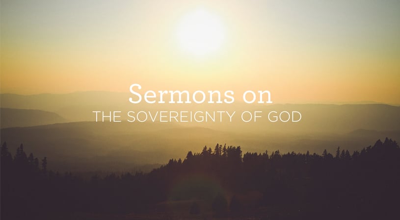 Sermons on Gods Sovereignty 