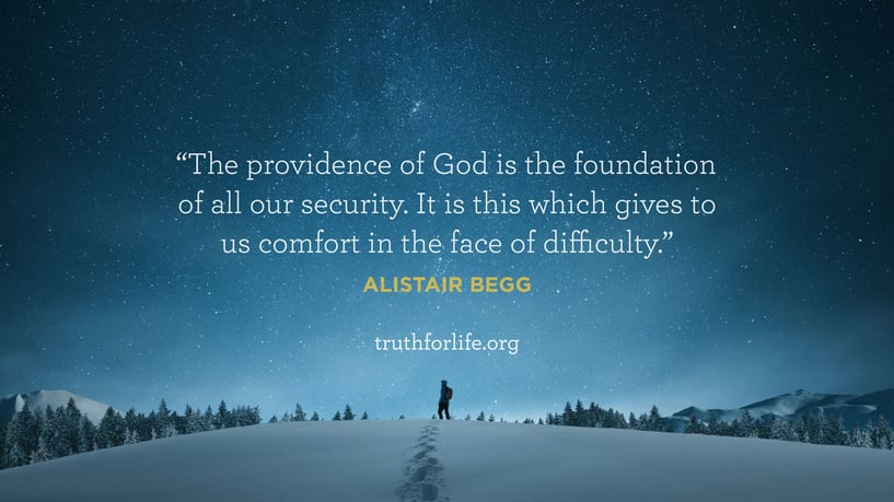 The providence of God is the foundation of all our security. It is this which gives to us comfort in the face of difficulty. - Alistair Begg
