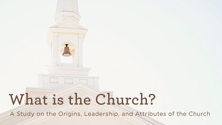 What is the Church sermon series What is the Church sermon series