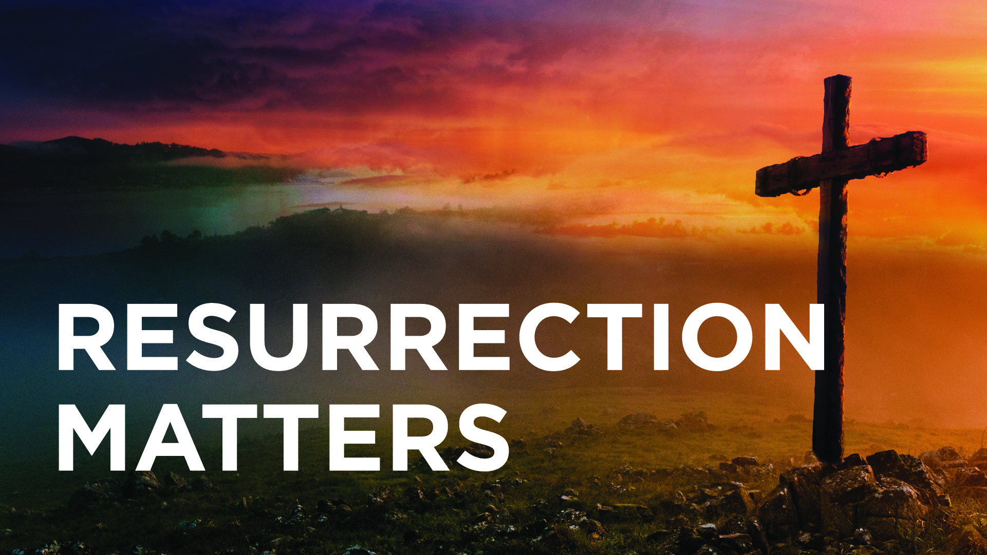 Resurrection Matters