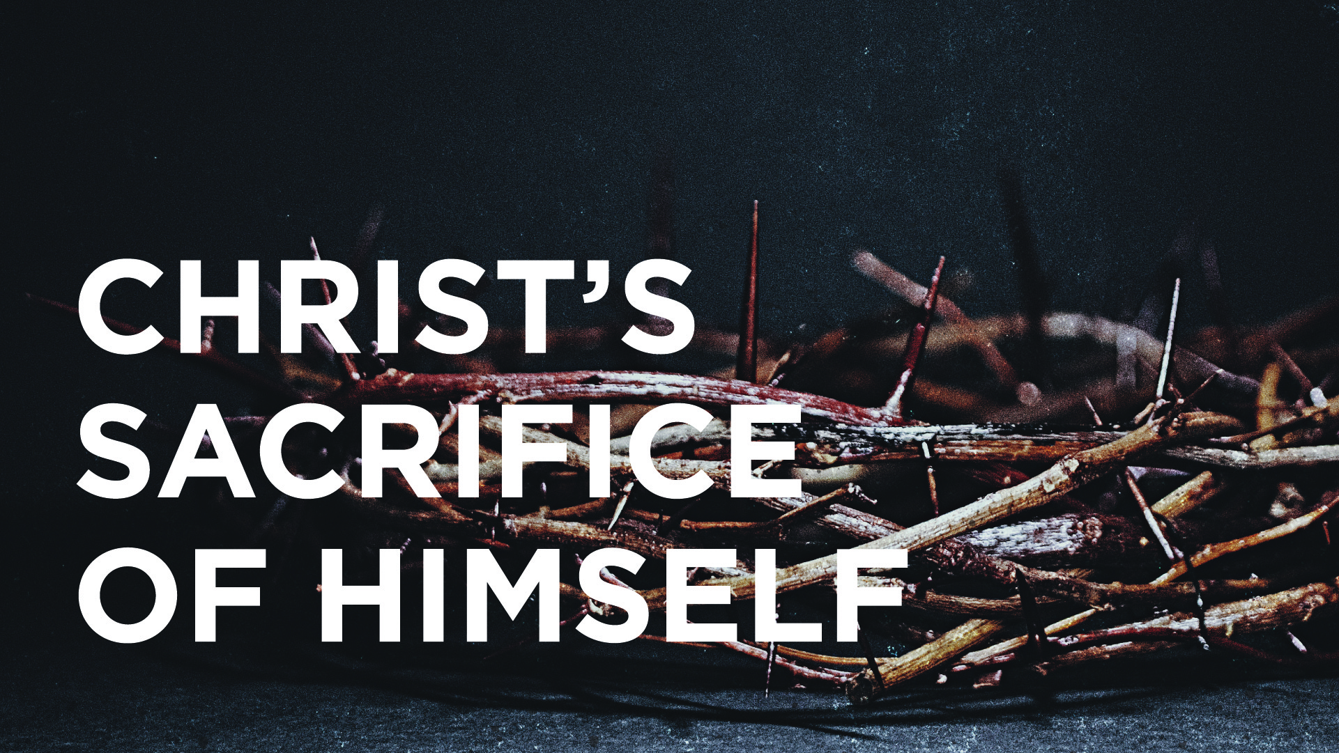 Christ’s Sacrifice of Himself