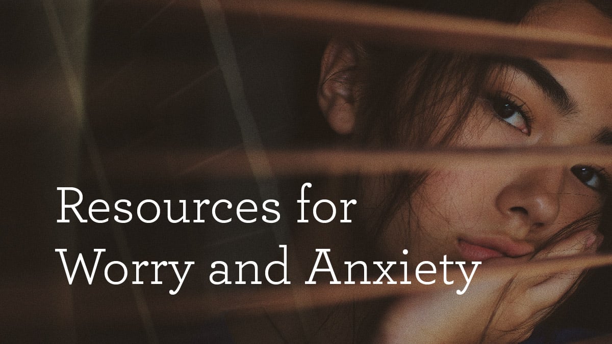thumbnail image for Resources for Worry and Anxiety
