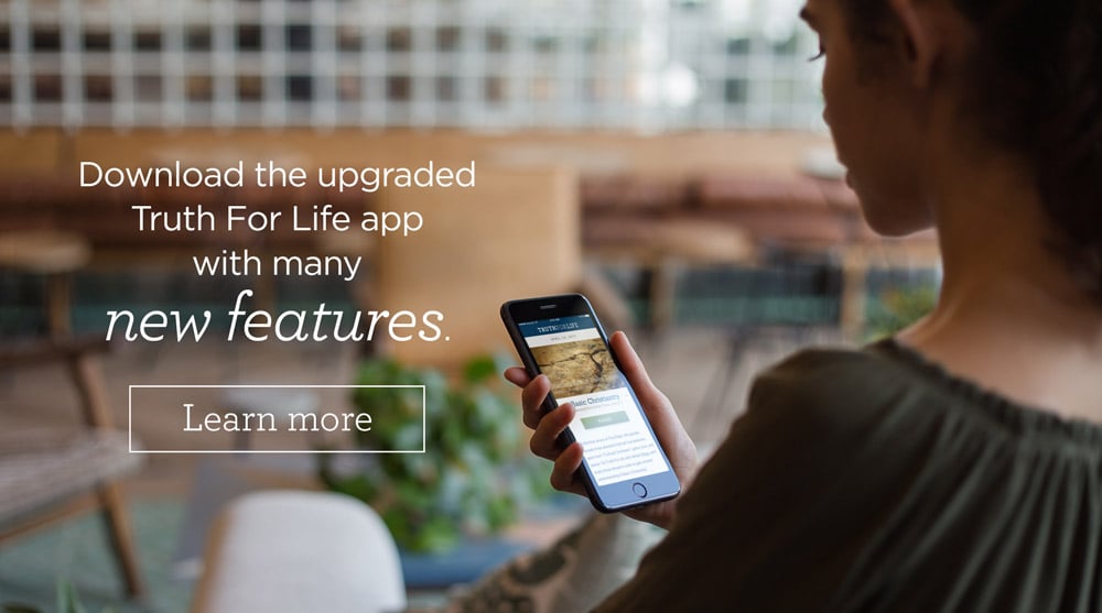 thumbnail image for Download the Upgraded Truth For Life with Alistair Begg App