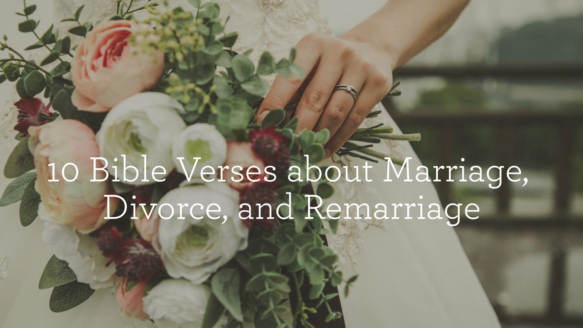 thumbnail image for 10 Bible Verses on Marriage, Divorce, and Remarriage