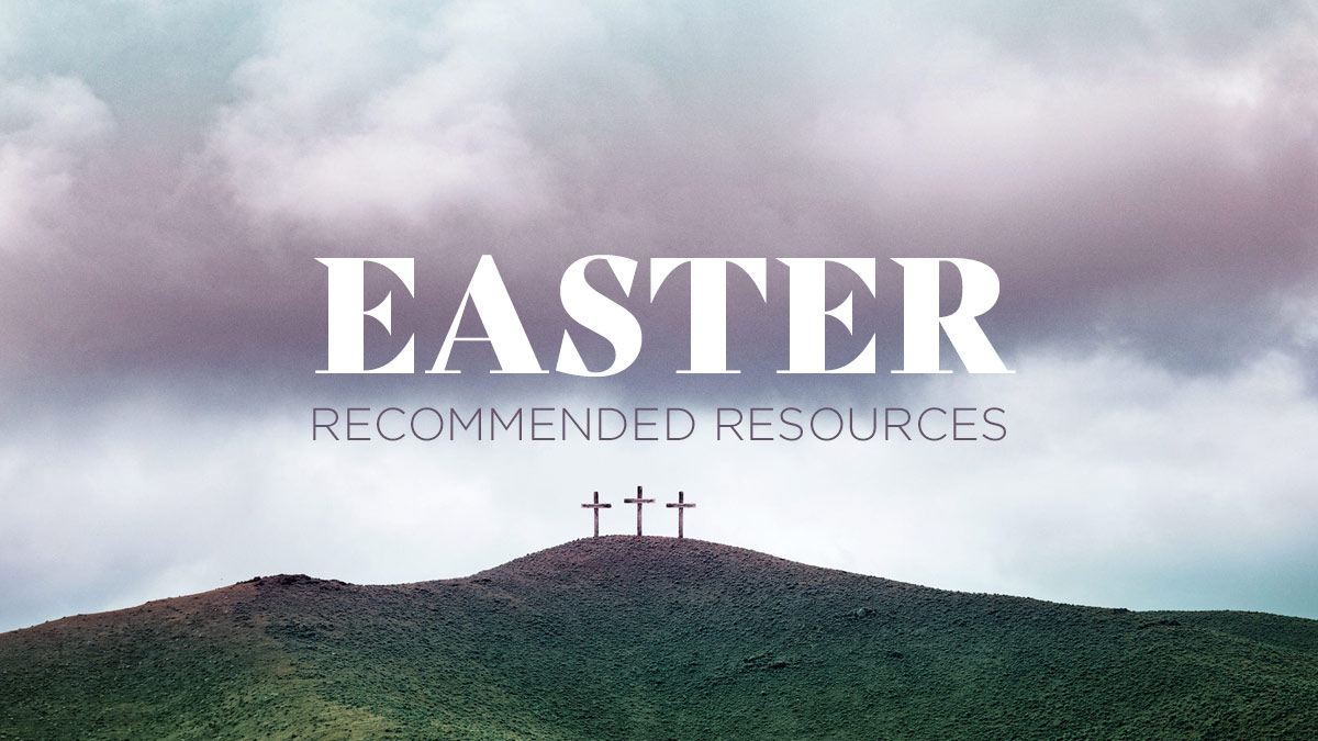 thumbnail image for Take Time to Reflect: Recommended Resources for Easter