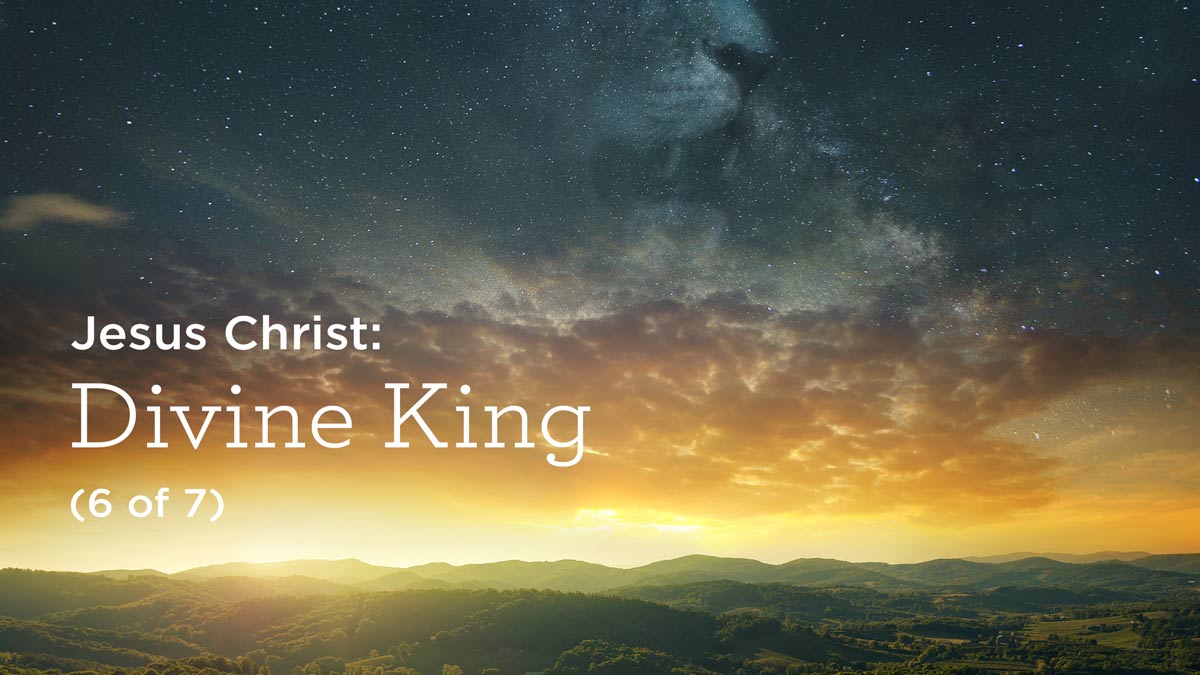 thumbnail image for Jesus Christ: Divine King (6 of 7)