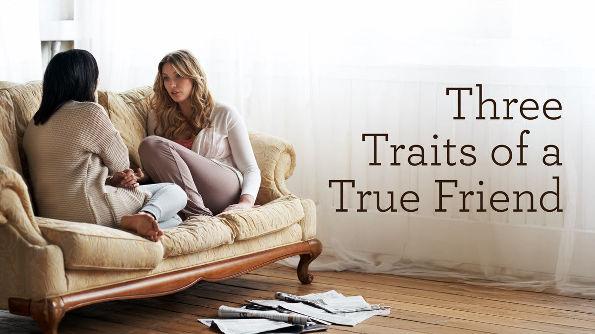 thumbnail image for Three Traits of a True Friend