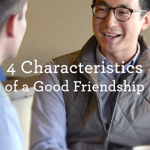 thumbnail image for Four Characteristics of a Good Friendship - An Interview with Jonathan Holmes, Part 3 of 4