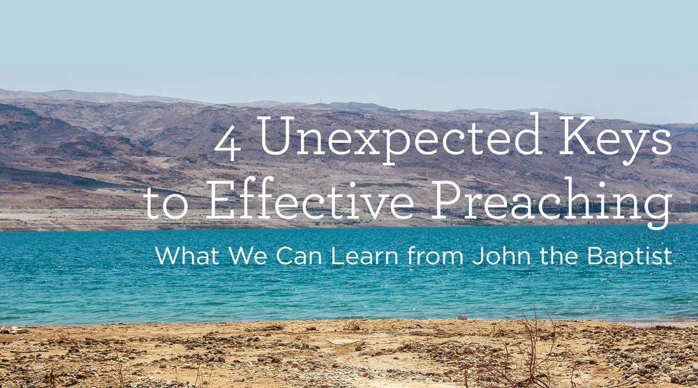 4 Unexpected Keys to Effective Preaching
