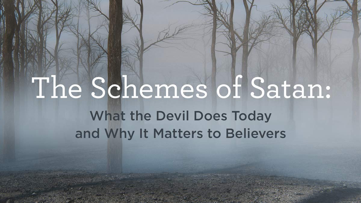 thumbnail image for The Schemes of Satan: What the Devil Does Today and Why It Matters to Believers