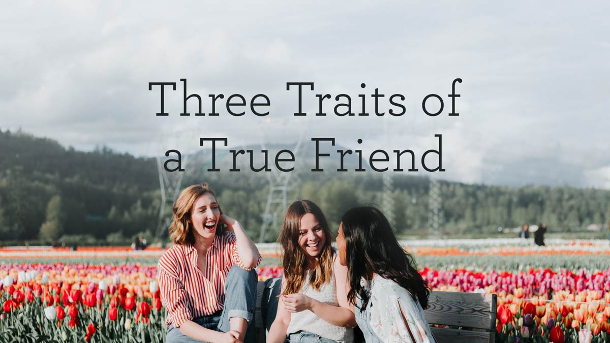 three-traits-of-a-true-friend