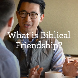 thumbnail image for What is Biblical Friendship? An Interview with Jonathan Holmes, Part 1 of 4