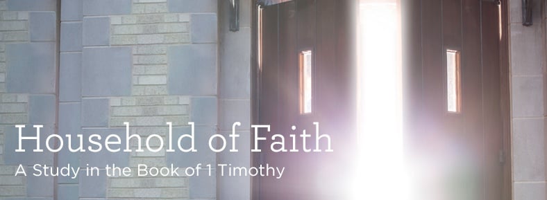 Household of Faith on 1 Timothy