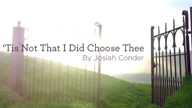 thumbnail image for Hymn: 'Tis Not That I Did Choose Thee