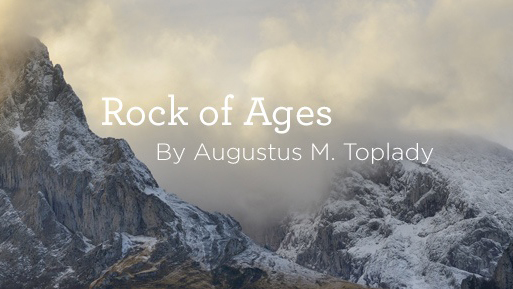 thumbnail image for Hymn: “Rock of Ages” by Augustus M. Toplady