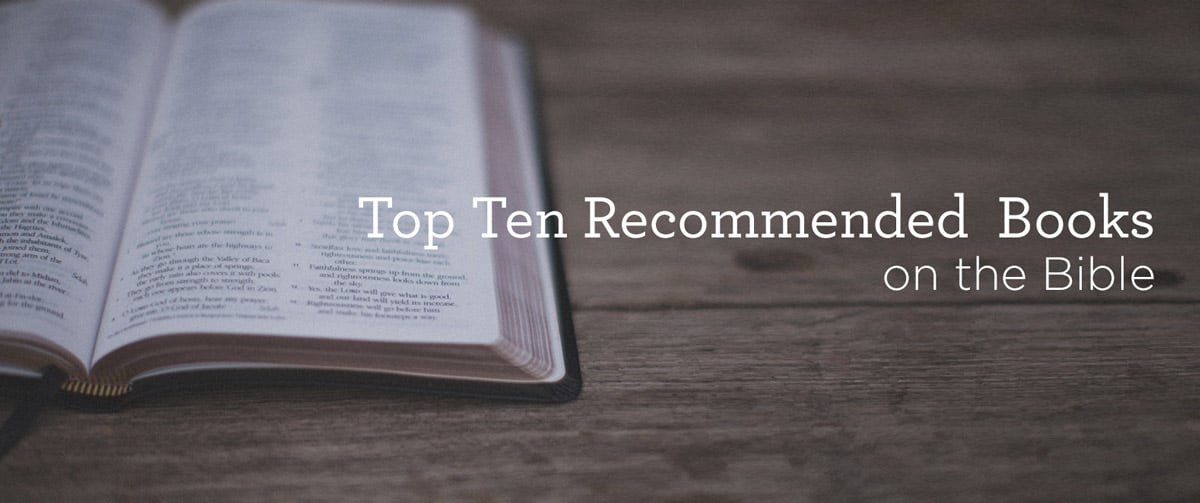 thumbnail image for Top 10 Recommended Reads on the Bible