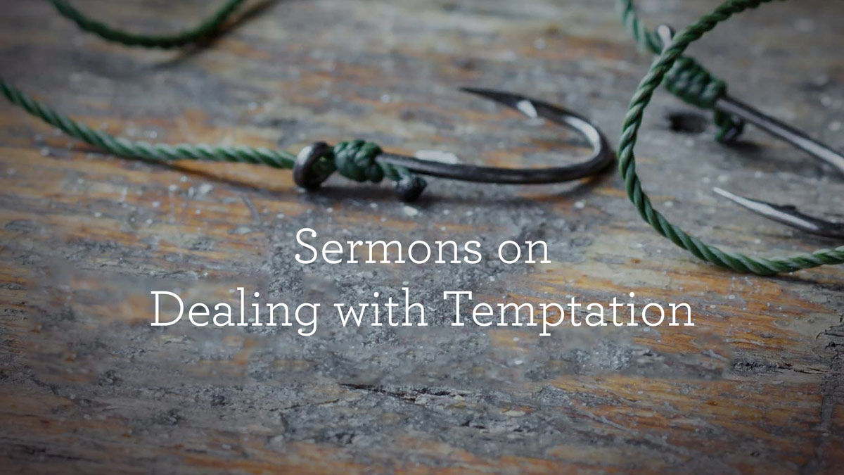 thumbnail image for Sermons on Dealing with Temptation