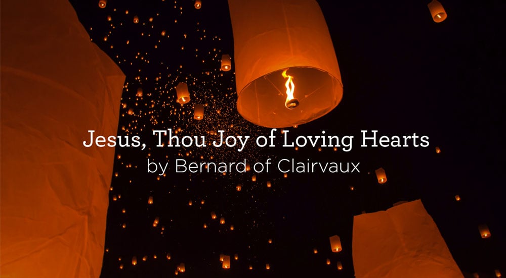 thumbnail image for Hymn: “Jesus, Thou Joy of Loving Hearts” by Bernard of Clairvaux