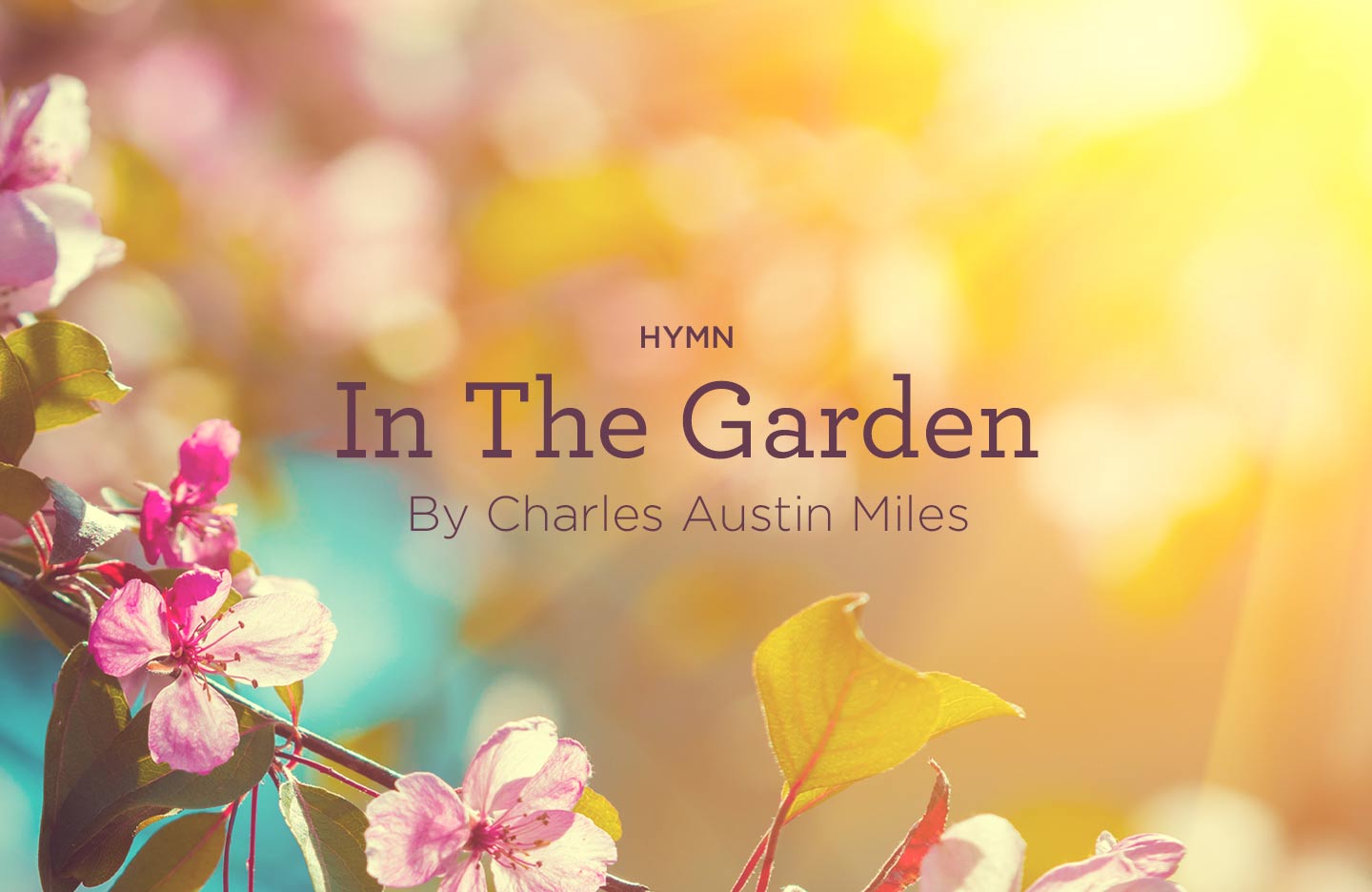 Hymn In The Garden By Charles Austin Miles