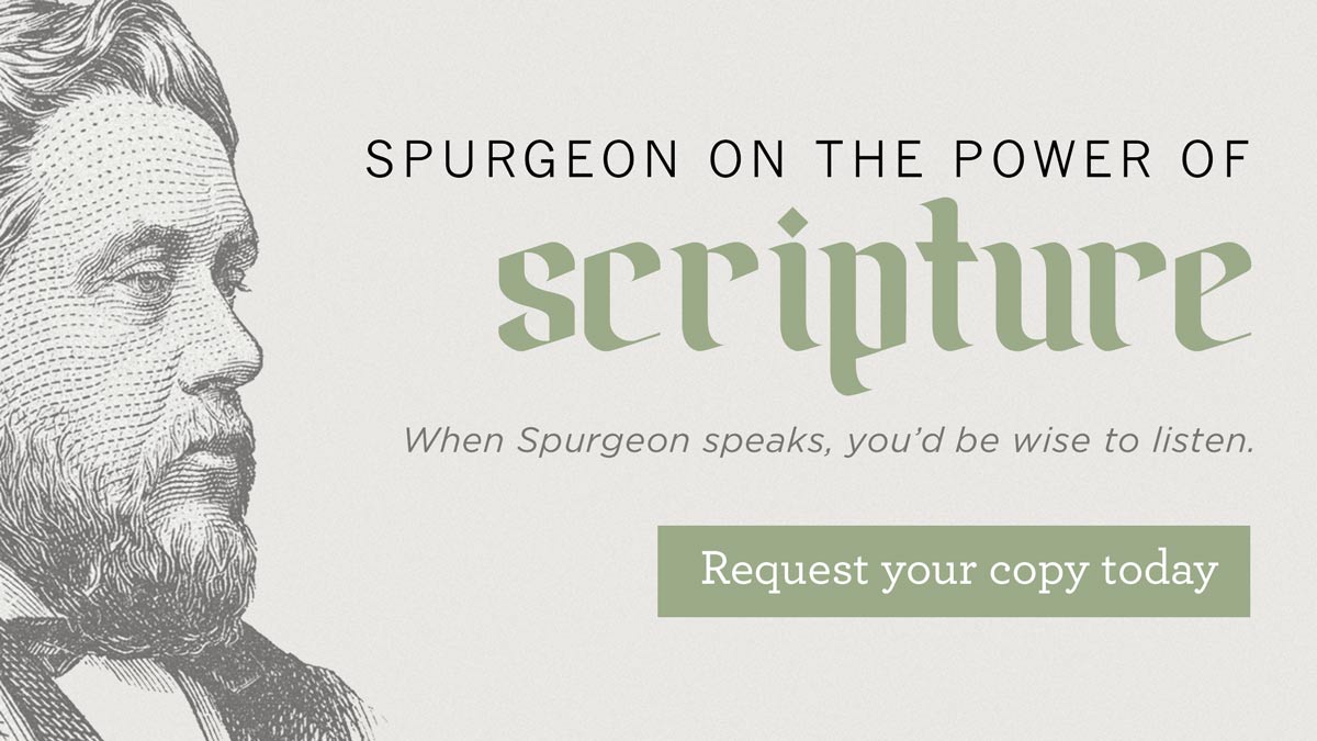 thumbnail image for What Does Charles Spurgeon Have to Say about the Power of Scripture?