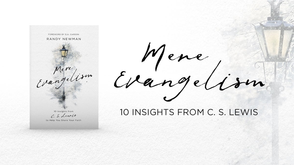 What Made C. S. Lewis an Effective Evangelist? And How Can You Use the Same Approach?