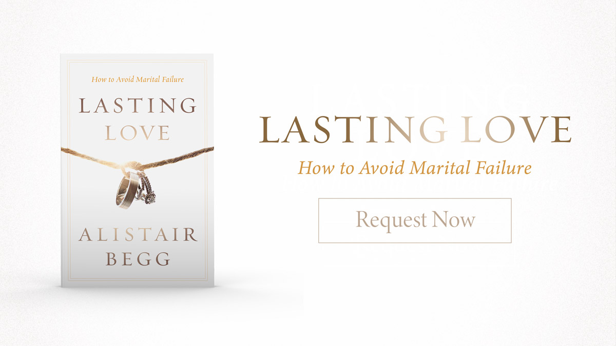 thumbnail image for How Can You Avoid Marital Failure? Read ‘Lasting Love’ by Alistair Begg