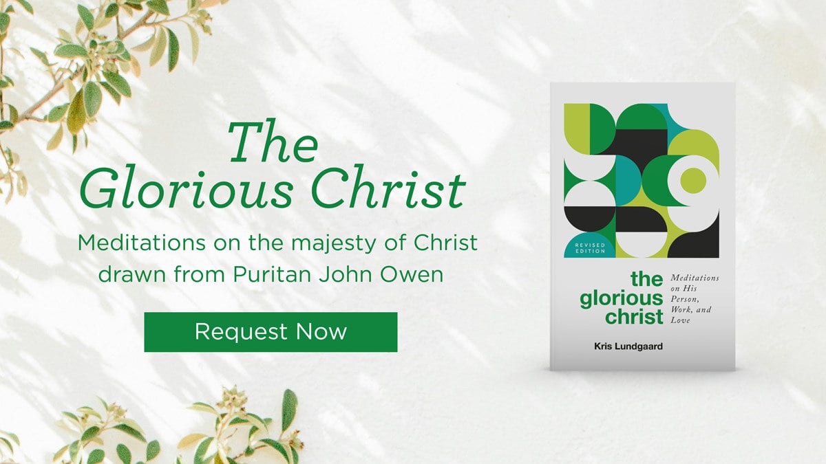 thumbnail image for The Glorious Christ Presents Rich Insights about Christ from Puritan John Owen