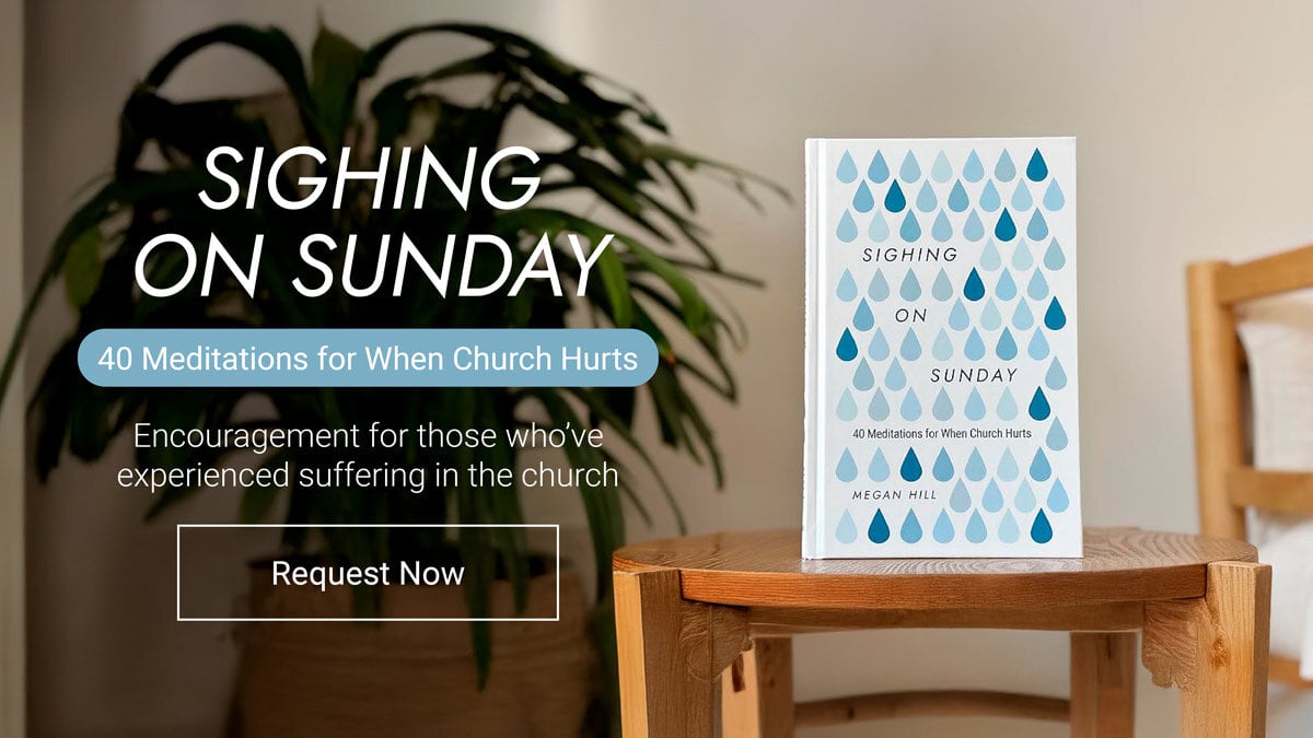 thumbnail image for Dealing with Hurt from Within the Church? Read Sighing on Sunday