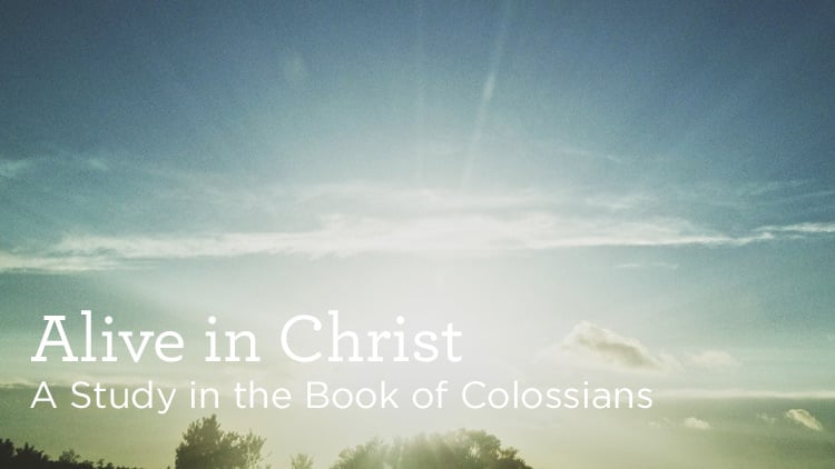thumbnail image for Download (Free) - “Alive in Christ: A Study in the Book of Colossians”