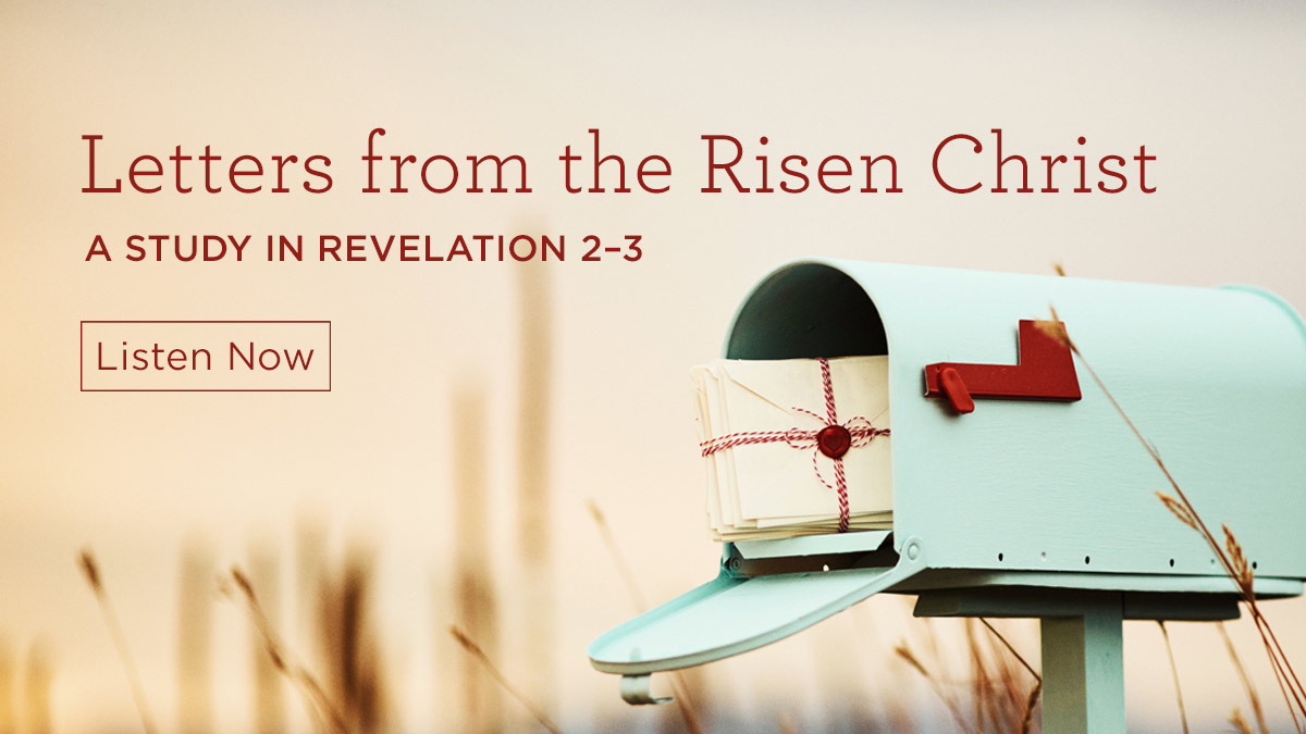thumbnail image for Download (Free) - “Letters from the Risen Christ: A Study in Revelation 2–3”