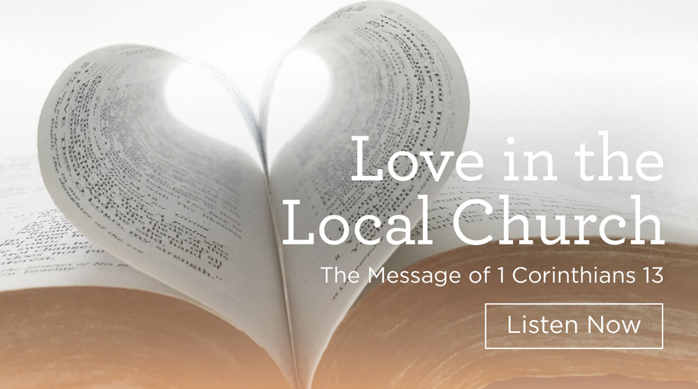 thumbnail image for Download (Free) - “Love in the Local Church - The Message of 1 Corinthians 13”