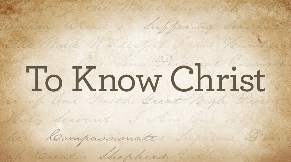 thumbnail image for Download (Free) — “To Know Christ”